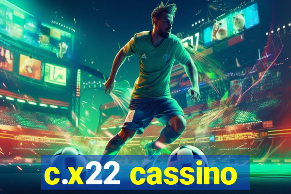 c.x22 cassino